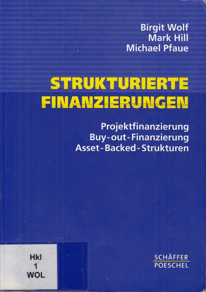 Strukturierte Finanzierungen: Projektfinanzierung - Buy-out-Finanzierung - Asset-Backed-Strukturen
