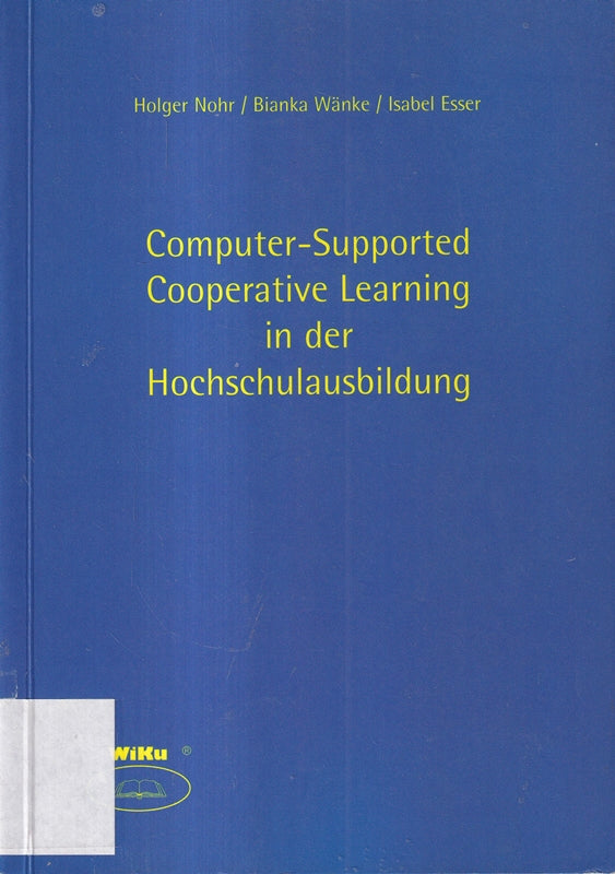 Computer-Supported Cooperative Learning in der Hochschulausbildung