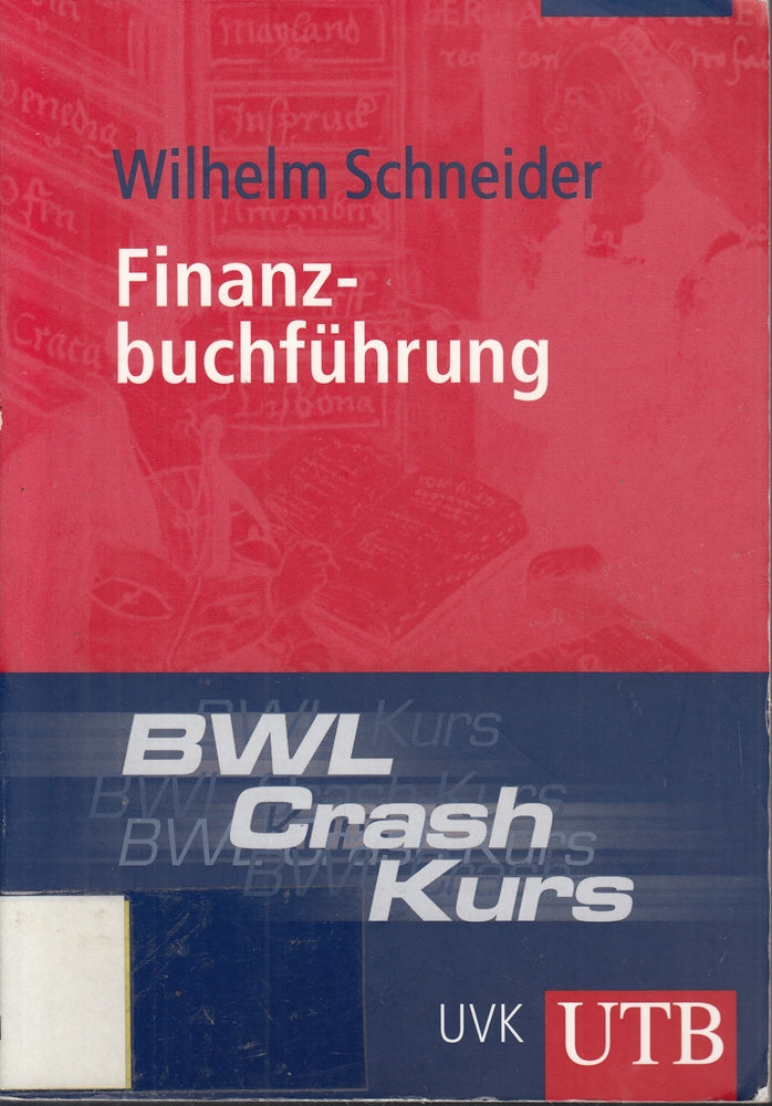 BWL-Crash-Kurs Finanzbuchführung (Uni-Taschenbücher M) (UTB M (Medium-Format))