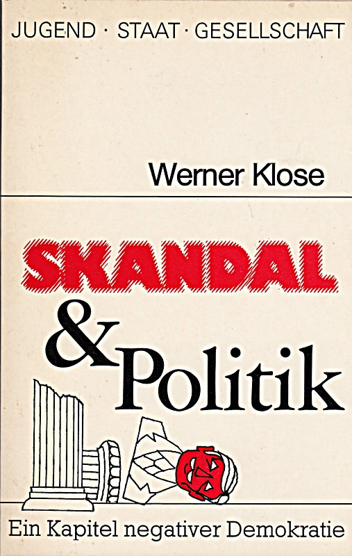 Skandal & Politik  ein Kapitel negativer Demokratie