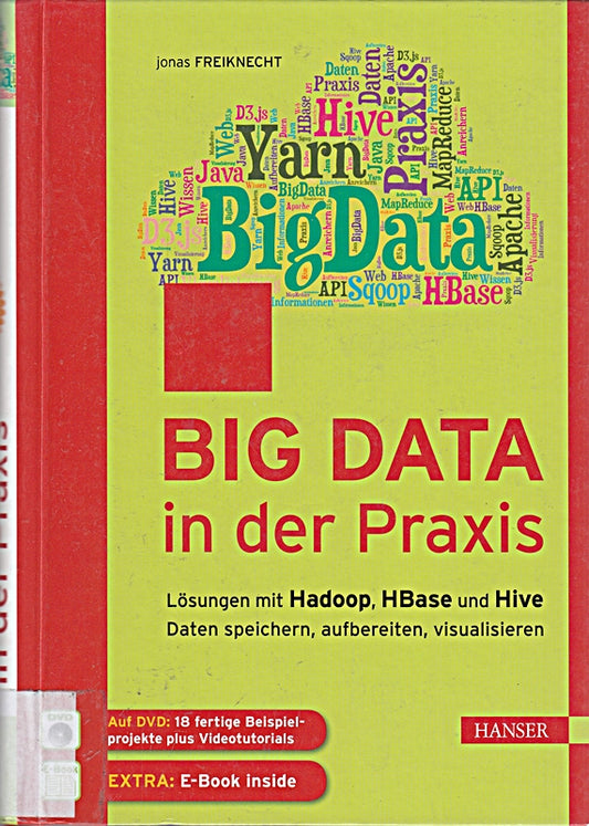 Big Data in der Praxis: Lösungen mit Hadoop  HBase und Hive. Daten speichern  aufbereiten  visualisieren