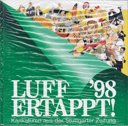 Luff '98. Ertappt. Ein Jahresrückblick in politischen Karikaturen