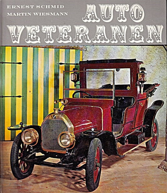 Autoveteranen. Text: Ernest Schmid. Aufnahmen: Martin Wiesmann  Gloria ; 4