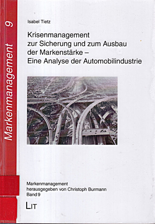Krisenmanagement zur Sicherung und zum Ausbau der Markenstärke - Eine Analyse der Automobilindustrie