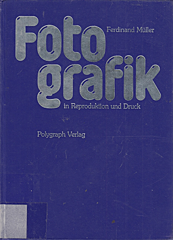 Fotografik in Reproduktion und Druck