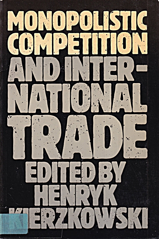 Monopolistic Competition and International Trade