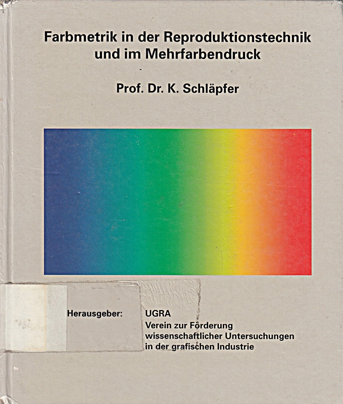 Farbmetrik in der Reproduktionstechnik und im Mehrfarbendruck