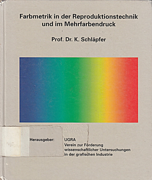 Farbmetrik in der Reproduktionstechnik und im Mehrfarbendruck