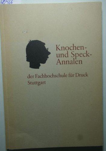 Knochen- und Speck-Annalen der Fachhochschule für Druck Stuttgart. Abgekpfer  ve