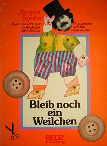 Bleib noch ein Weilchen