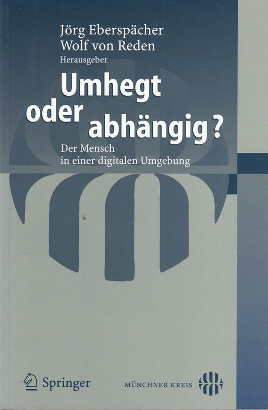 Umhegt oder abh??ngig?: Der Mensch in einer digitalen Umgebung