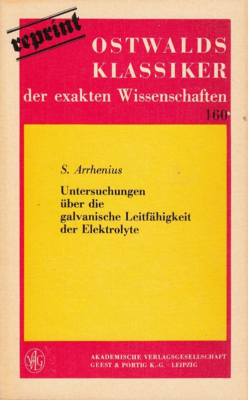 Untersuchungen über die galvanische Leitfähigkeit der Elektrolyte