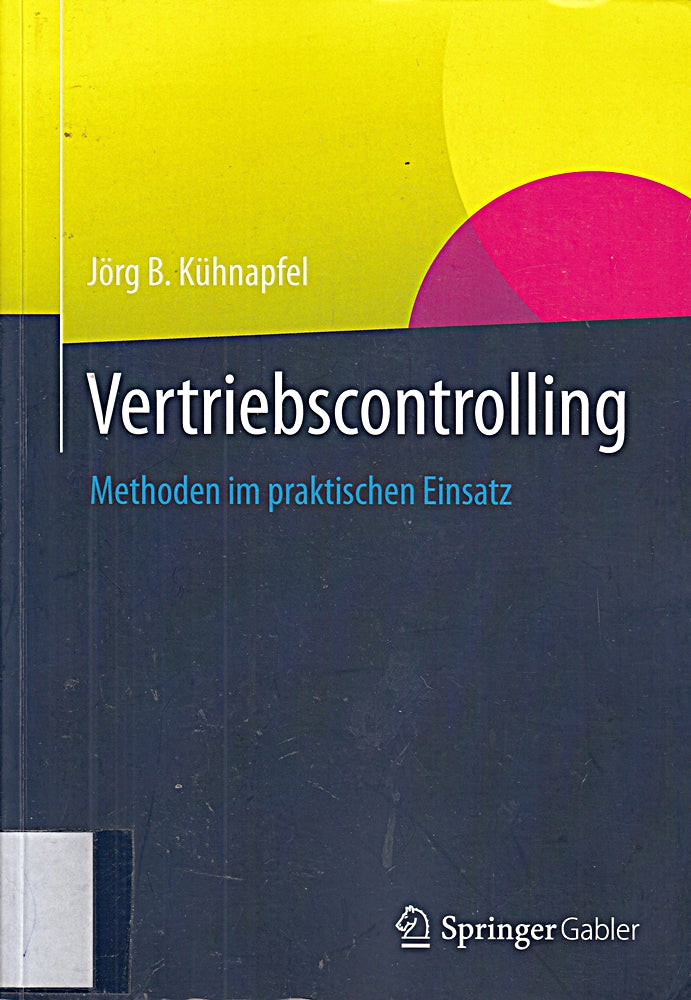 Vertriebscontrolling: Methoden im praktischen Einsatz