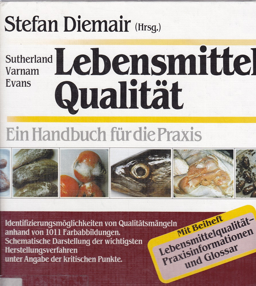 Lebensmittel-Qualität. Ein Handbuch für die Praxis