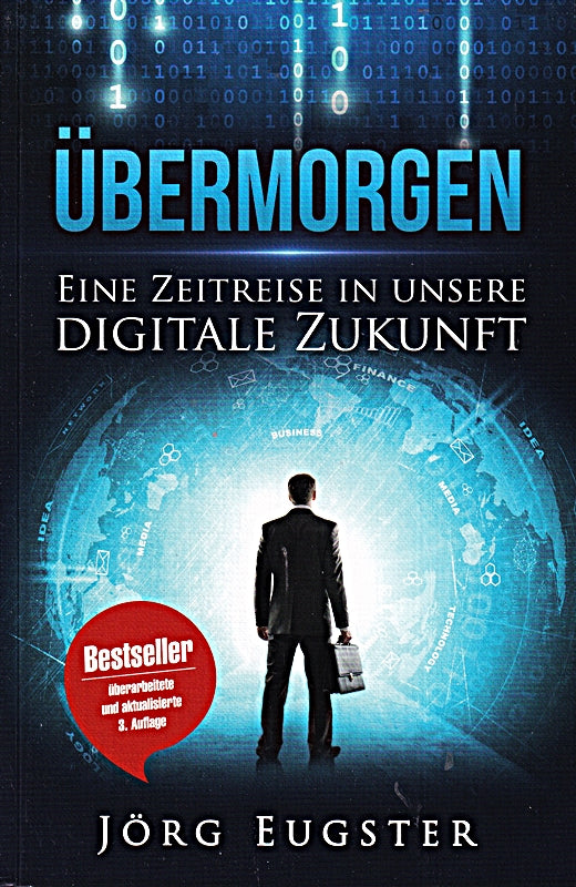 Übermorgen: Eine Zeitreise in unsere digitale Zukunft (Midas Sachbuch)