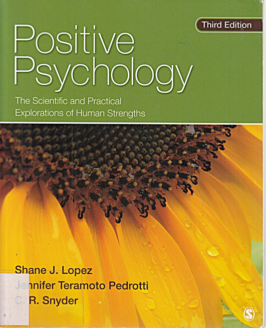 Positive Psychology: The Scientific and Practical Explorations of Human Strengths