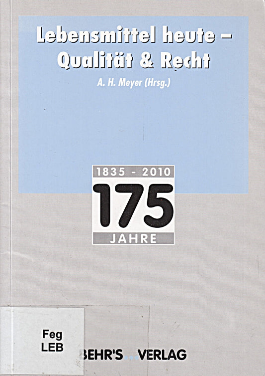 Lebensmittel heute - Qualität & Recht.