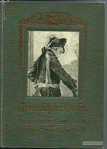 Friedrich der Große. Dem deutschen Volke geschildert bei der zweihundertjährigen Wiederkehr des Tage