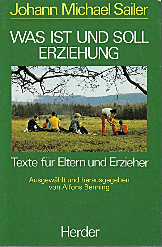 Was ist und soll Erziehung?. Texte für Eltern und Erzieher