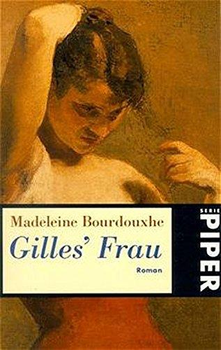 Gilles' Frau: Roman (Piper Taschenbuch)