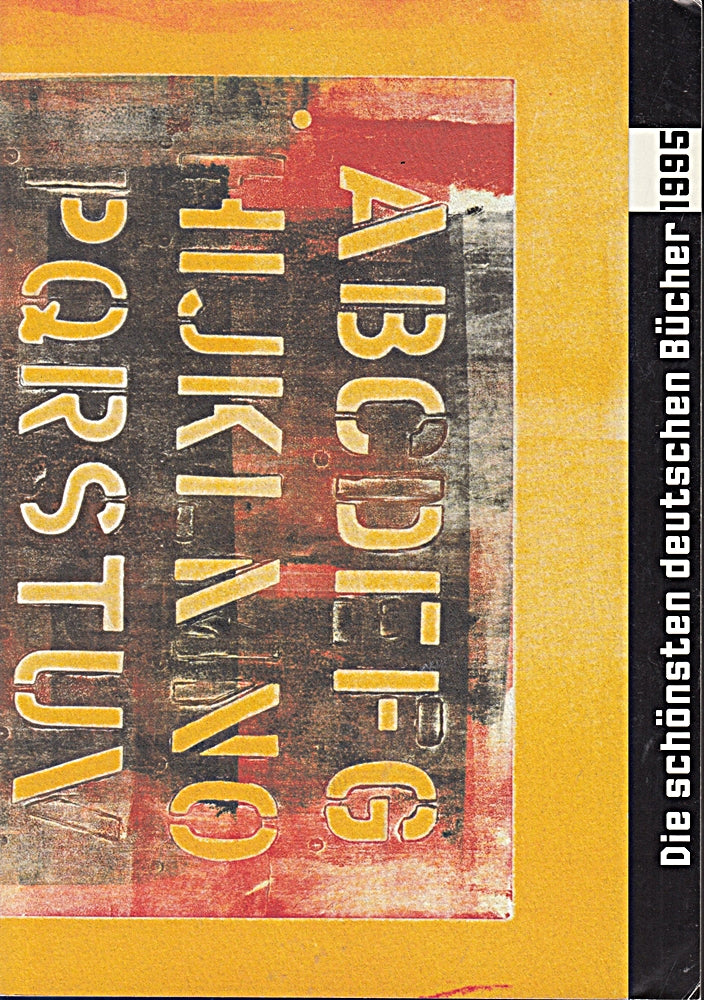 Die schönsten deutschen Bücher. Vorbildlich gestaltet in Satz  Druck  Bild  Einband. Prämiert von einer unabhängigen Jury: Die schönsten deutschen ... gestaltet in Satz  Druck ...: 1995