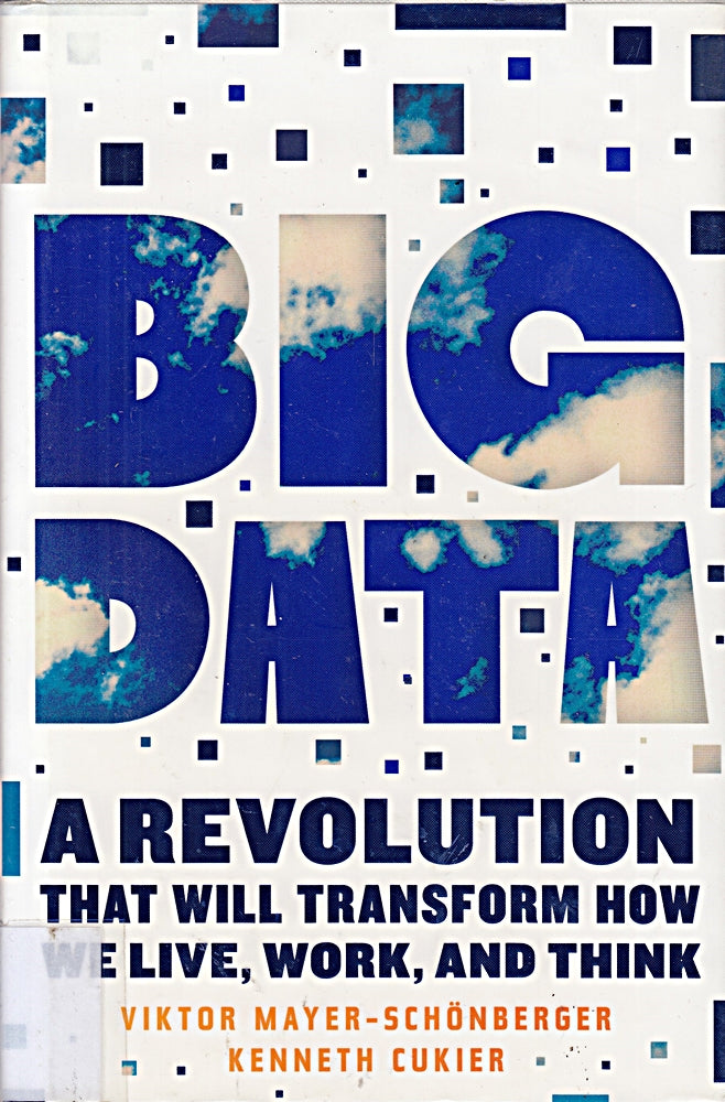 Big Data: A Revolution That Will Transform How We Live  Work  and Think