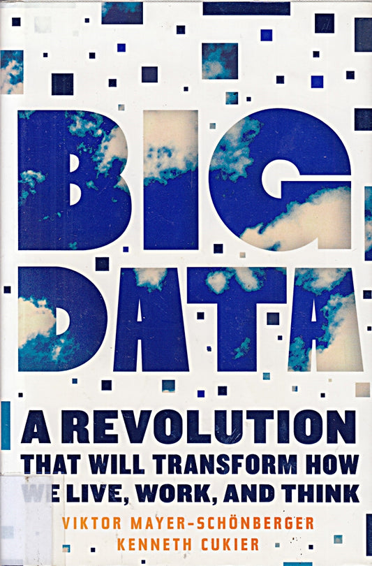 Big Data: A Revolution That Will Transform How We Live  Work  and Think