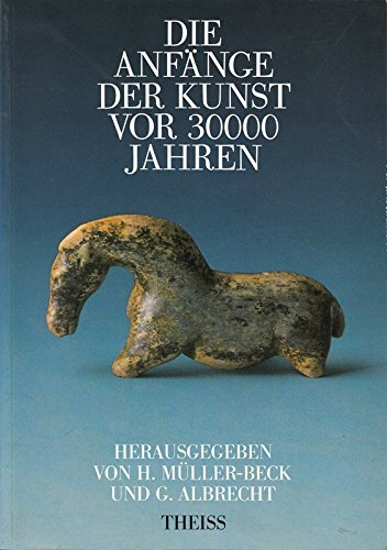 Die Anfänge der Kunst vor 30000 Jahren