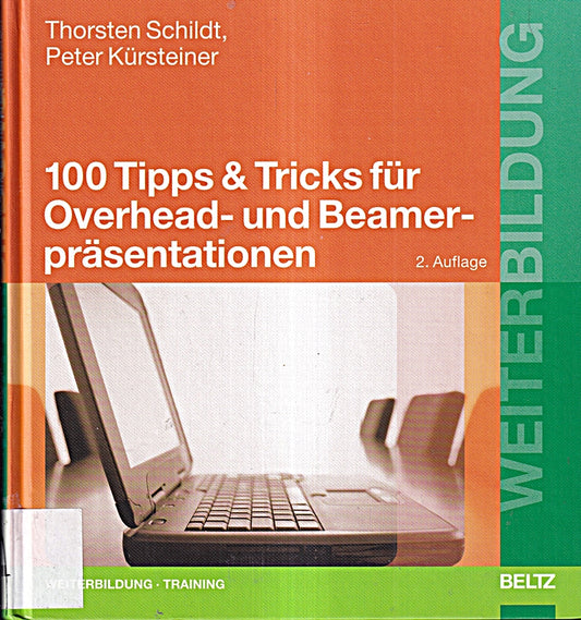 100 Tipps & Tricks für Overhead- und Beamerpräsentationen (Beltz Weiterbildung)