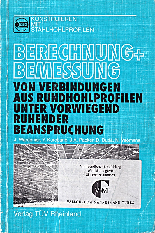 Berechnung und Bemessung von Verbindungen aus Rundhohlprofilen unter vorwiegend ruhender Beanspruchung