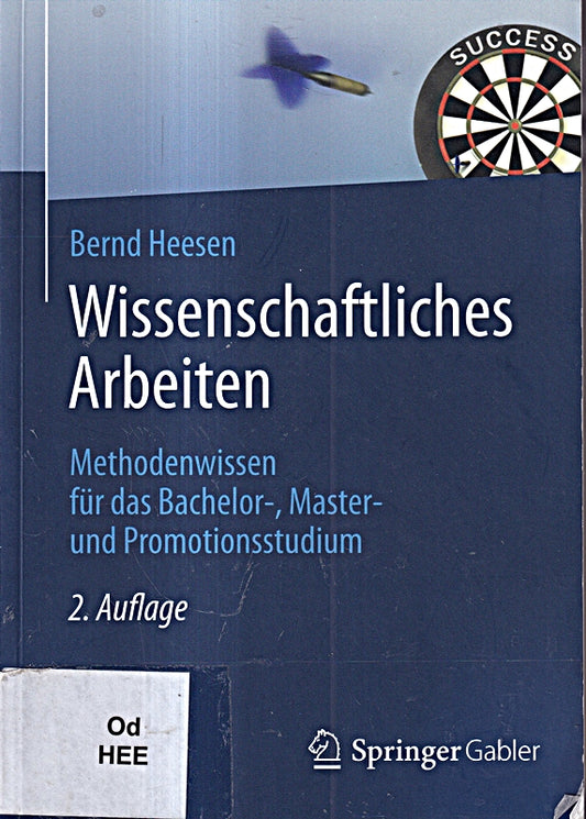 Wissenschaftliches Arbeiten: Methodenwissen für das Bachelor-  Master- und Promotionsstudium