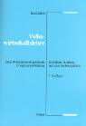 Volkswirtschaftslehre: Eine Wirtschaftsbürgerkunde für höhere Schulen  Erwachsenenbildung und zum Selbststudium