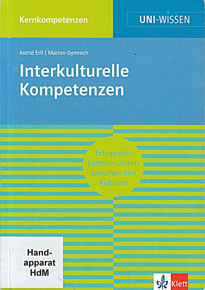 Uni Wissen Interkulturelle Kompetenzen: Kernkompetenzen  Sicher im Studium (UNI-WISSEN Kernkompetenzen)