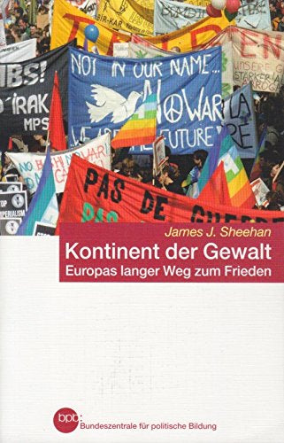 Kontinent der Gewalt. Europa langer Weg zum Frieden. Aus dem Englischen von Martin Richter.