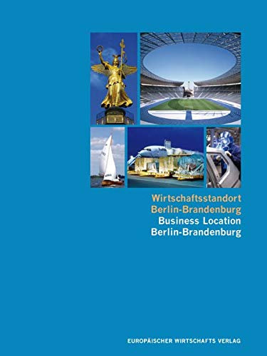 Wirtschaftsstandort Berlin-Brandenburg: Chancen und Perspektiven einer Region