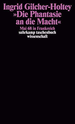 »Die Phantasie an die Macht«: Mai 68 in Frankreich