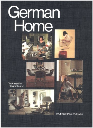 German Home: Wohnen in Deutschland / Style of Living in Germany / Habiter en Allemagne