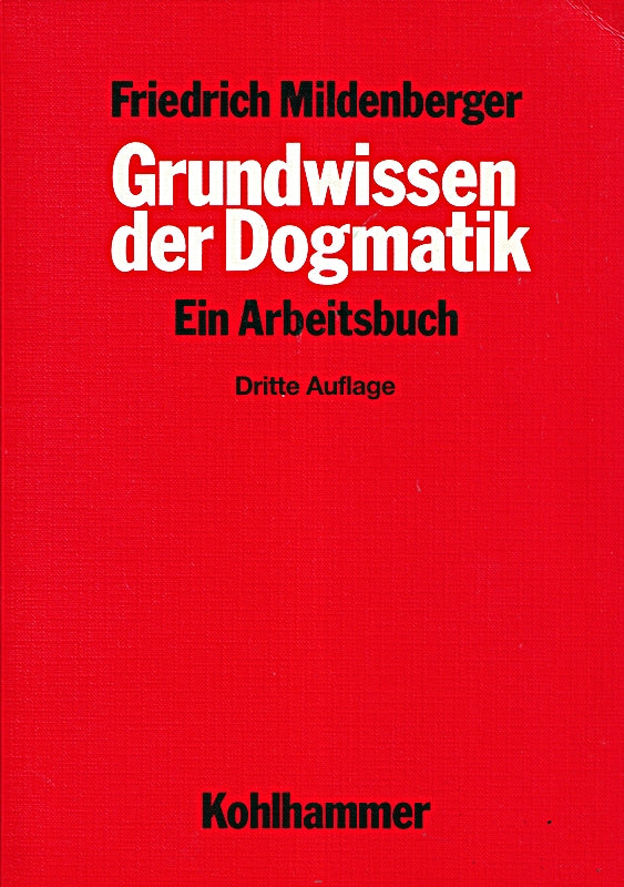 Grundwissen der Dogmatik: Ein Arbeitsbuch