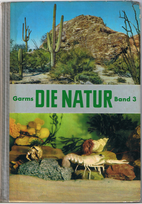 Die Natur - Band III - Pflanze Tier und Mensch