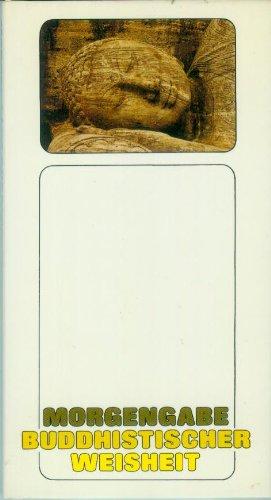 Morgengabe buddhistischer Weisheit