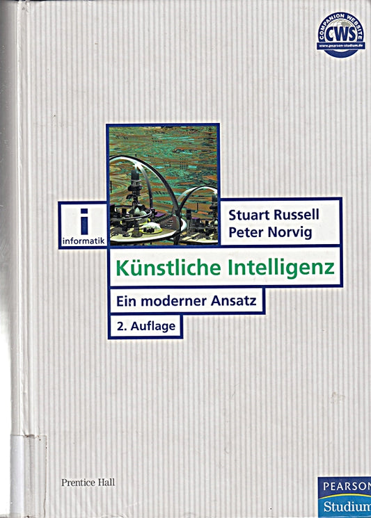 Künstliche Intelligenz: Ein moderner Ansatz (Pearson Studium - IT)