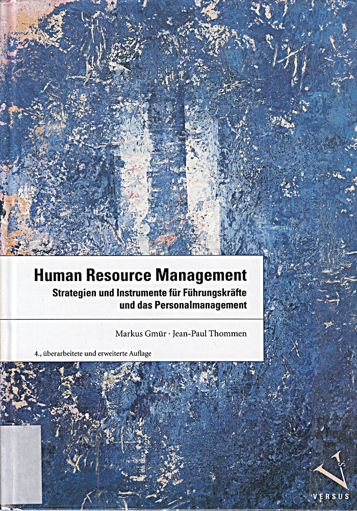 Human Resource Management: Strategien und Instrumente für Führungskräfte und das Personalmanagement