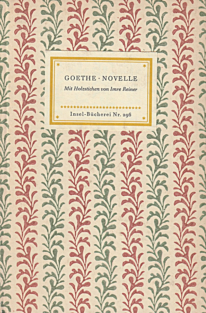 Novelle. Goethe. Mit Holzstiche von Imre Reiner  Insel-Bücherei ; Nr. 296