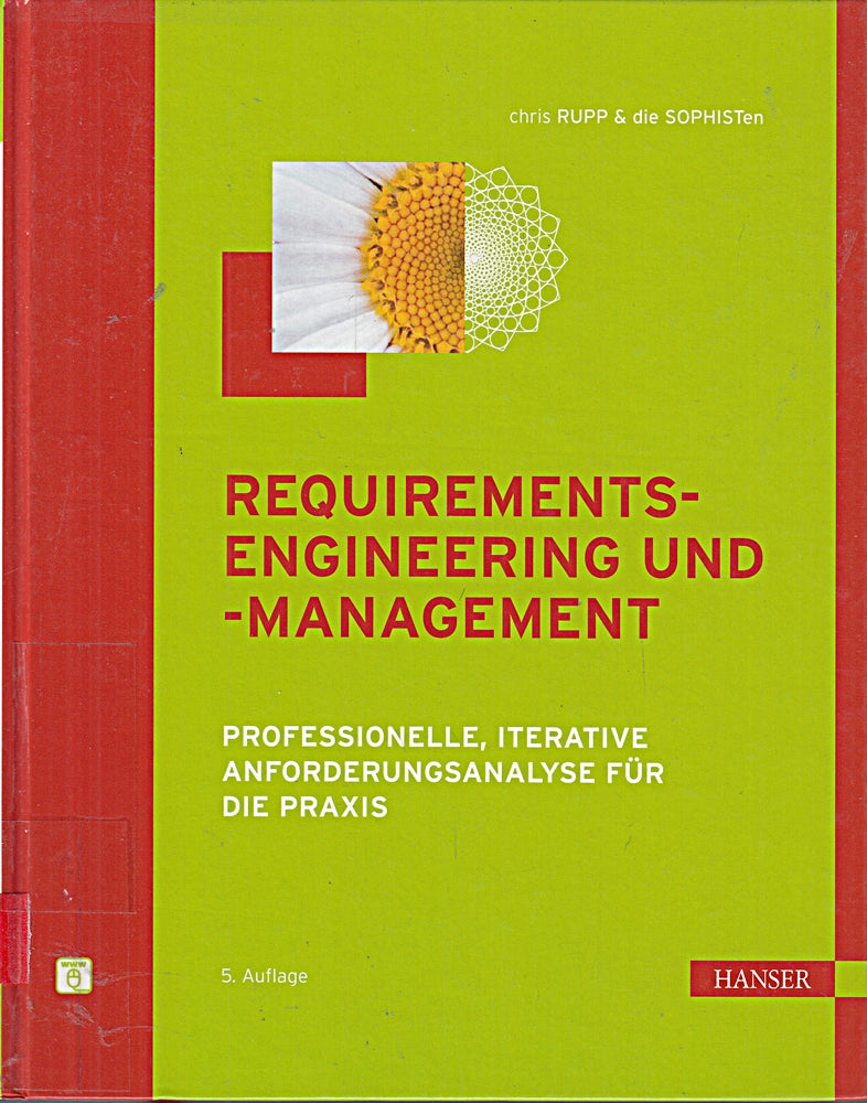 Requirements-Engineering und -Management: Professionelle  iterative Anforderungsanalyse für die Praxis