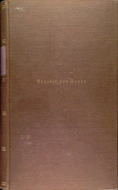 Eugenio von Savoy. Heimlicher Kaiser des Reichs. Roman.