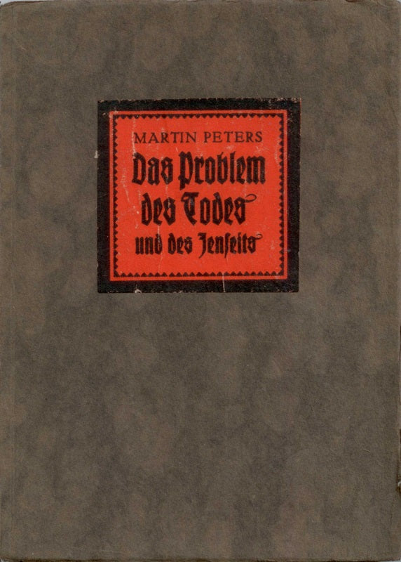 Das Problem des Todes und des Jenseits. Antwort auf Gegenwartsfragen
