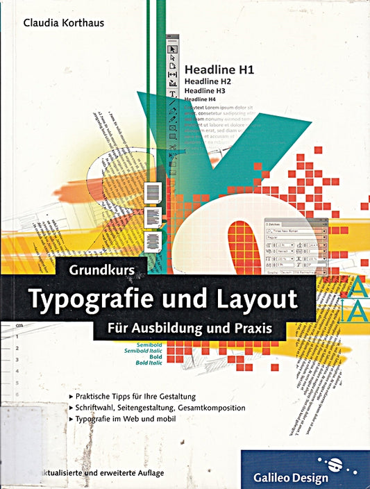 Grundkurs Typografie und Layout: Für Ausbildung und Praxis (Galileo Design)