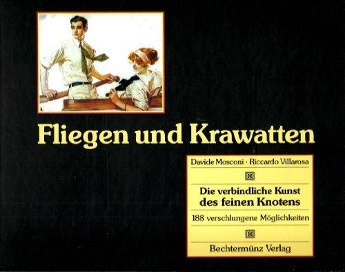 Fliegen und Krawatten. Die verbindliche Kunst des feinen Knotens