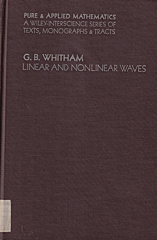 Linear and Nonlinear Waves (Pure and Applied Mathematics)