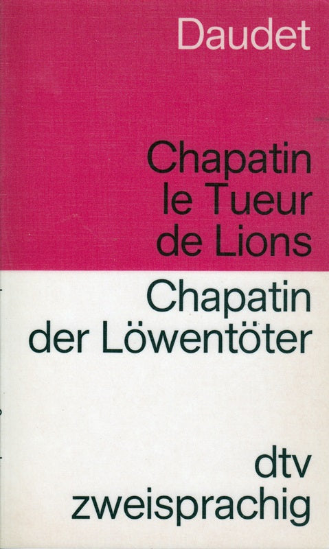 Chapatin der Löwentöter / Chapatin le tueur de lions Alphonse Daudet. Übers. von Marlies Bek. Zeichn. von Willy Widmann  Edition Langewiesche-Brandt ; [7]